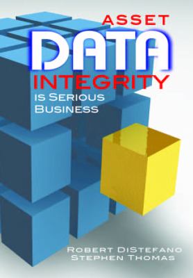 Asset Data Integrity Is Serious Business