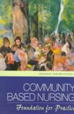 Community Based Nursing : Foundation for Practice