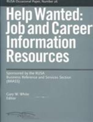 Help Wanted : Job and Career Information Resources