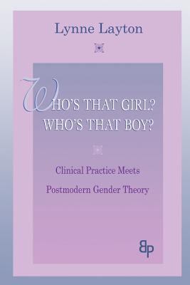 Who's That Girl? Who's That Boy? : Clinical Practice Meets Postmodern Gender Theory