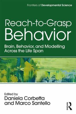 Reach-To-Grasp Behavior : Brain, Behavior, and Modelling Across the Life Span