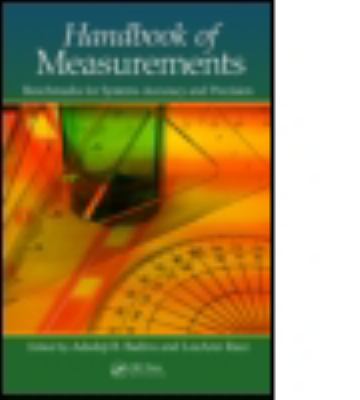 Handbook of Measurements : Benchmarks for Systems Accuracy and Precision