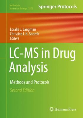 LC-MS in Drug Analysis : Methods and Protocols