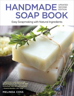 Handmade Soap Book, Updated Second Edition : Easy Soapmaking with Natural Ingredients
