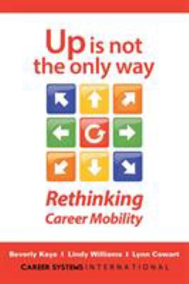 Up Is Not the Only Way : Rethinking Career Mobility