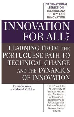 Innovation for All? : Learning from the Portuguese Path to Technical Change and the Dynamics of Innovation