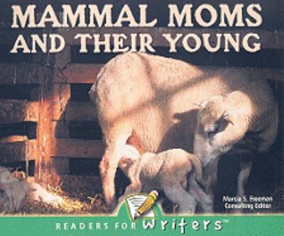 Mammal Moms and Their Young