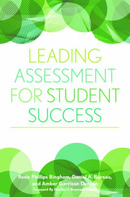 Leading Assessment for Student Success : Ten Tenets That Change Culture and Practice in Student Affairs