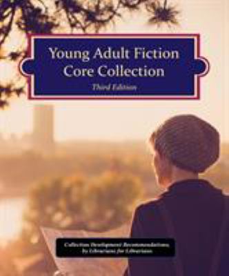 Young Adult Fiction Core Collection, 3rd Edition