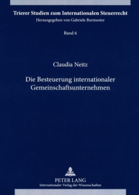Die Besteuerung Internationaler Gemeinschaftsunternehmen
