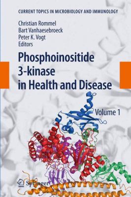 Phosphoinositide 3-Kinase in Health and Disease : Volume 1
