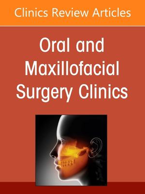 Gender and Diversity in Oral and Maxillofacial Surgery, an Issue of Oral and Maxillofacial Surgery Clinics of North America