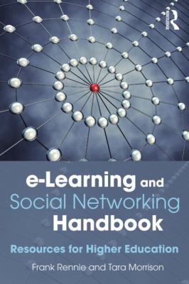 E-Learning and Social Networking Handbook : Resources for Higher Education