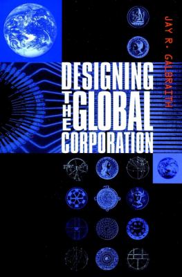 Designing the Global Corporation
