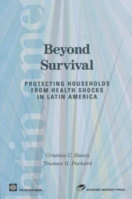 Beyond Survival : Protecting Households from Health Shocks in Latin America