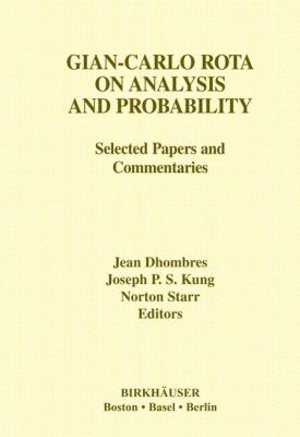 Gian-Carlo Rota on Analysis and Probability : Selected Papers and Commmentaries
