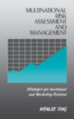 Multinational Risk Assessment and Management : Strategies for Investment and Marketing Decisions