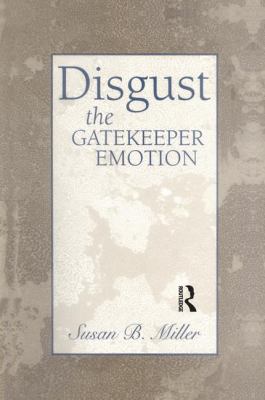 Disgust : The Gatekeeper Emotion