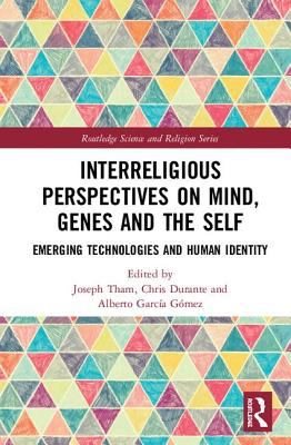 Interreligious Perspectives on Mind Genes and the Self