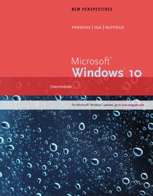 New Perspectives MicrosoftŽ Windows 10 : Intermediate