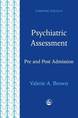 Psychiatric Assessment : Pre and Post Admission