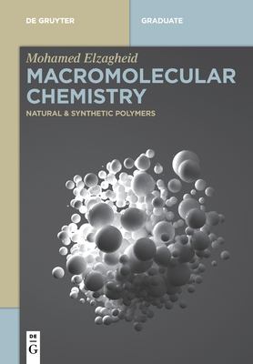 Macromolecular Chemistry : Natural and Synthetic Polymers