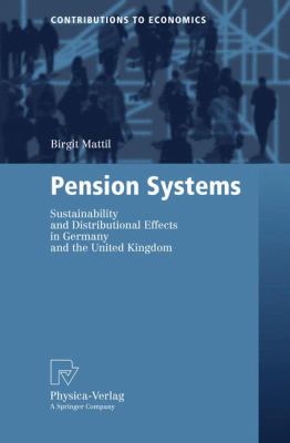 Pension Systems : Sustainability and Distributional Effects in Germany and the United Kingdom