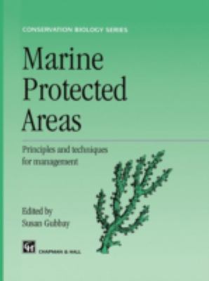 Marine Protected Areas : Principles and Techniques for Management