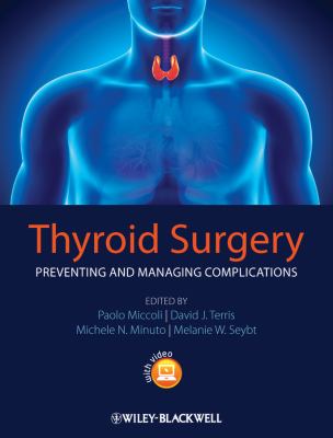 Thyroid Surgery : Preventing and Managing Complications