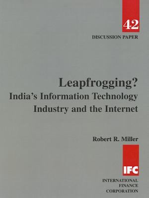 Leapfrogging? : India's Information Technology Industry and the Internet