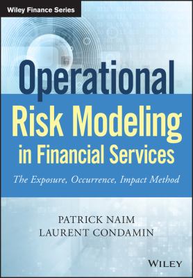 Operational Risk Modeling in Financial Services : The Exposure, Occurrence, Impact Method