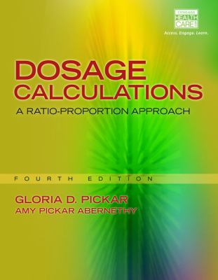 Dosage Calculations: a Ratio-Proportion Approach (Book Only)