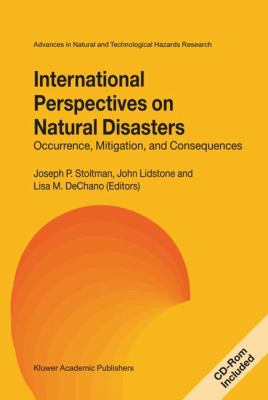 International Perspectives on Natural Disasters : Occurrence, Mitigation, and Consequences
