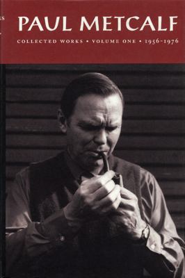 Paul Metcalf - Collected Works, 1956-1976