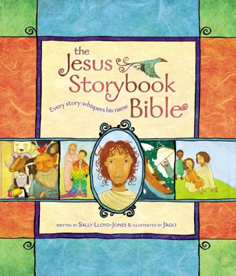 The Jesus Storybook Bible : Every Story Whispers His Name