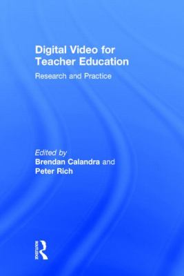 Digital Video for Teacher Education : Research and Practice