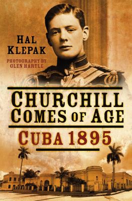 Churchill Comes of Age - Cuba 1895