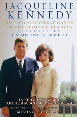Jacqueline Kennedy : Historic Conversations on Life with John F. Kennedy