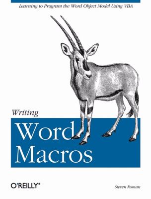 Writing Word Macros : An Introduction to Programming Word Using VBA