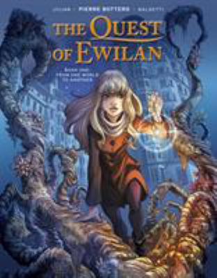 The Quest of Ewilan, Vol. 1: from One World to Another