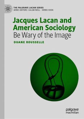 Lacan and Early American Sociology : Be Wary of the Image