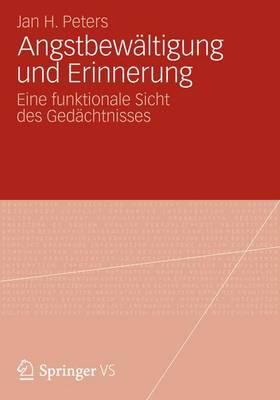 Angstbewältigung und Erinnerung : Eine Funktionale Sicht des Gedächtnisses