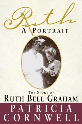 Ruth, a Portrait : The Story of Ruth Bell Graham