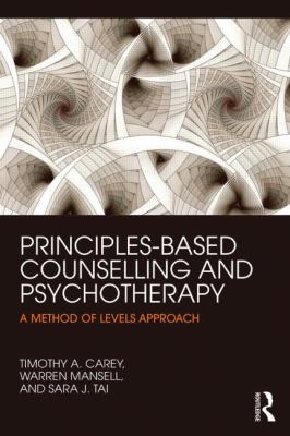 Principles-Based Counselling and Psychotherapy : A Method of Levels Approach