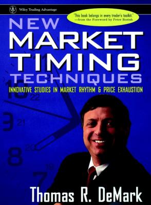 New Market Timing Techniques : Innovative Studies in Market Rhythm and Price Exhaustion