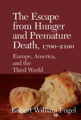 The Escape from Hunger and Premature Death, 1700-2100 : Europe, America, and the Third World