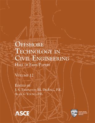 Offshore Technology in Civil Engineering : Hall of Fame Papers