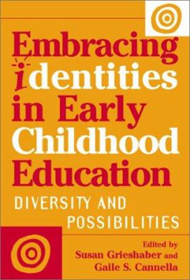 Embracing Identities in Early Childhood Education : Diversities and Possibilities