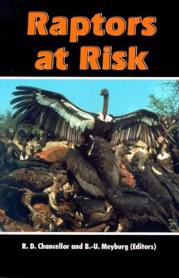 Raptors at Risk : Proceedings of the V World Conference on Birds of Prey, Midrand, Johannesburg, South Africa, 4-11 August 1998