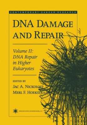 DNA Damage and Repair Vol. 2 : DNA Repair in Higher Eukaryotes